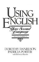 Stock image for Using English, Your Second Language for sale by ThriftBooks-Dallas