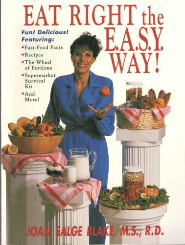 Stock image for Eat Right the E.A.S.Y. Way!: Featuring the Eating As Sensibly As You Can Plan for sale by SecondSale