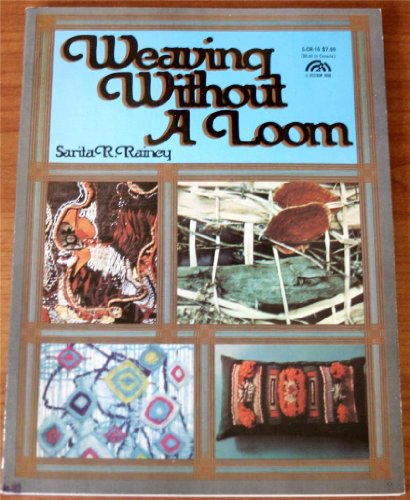 Weaving Without a Loom (A Spectrum book : The Creative handcrafts series)