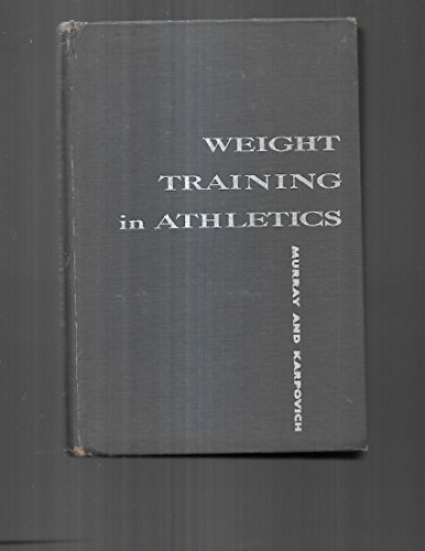 9780139479861: Weight Training in Athletics