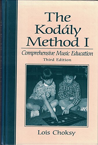 Imagen de archivo de The Kodaly Method I: Comprehensive Music Education (3rd Edition) a la venta por HPB-Red