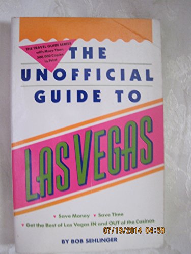 The Unofficial Guide to Las Vegas (9780139508332) by Bob Sehlinger