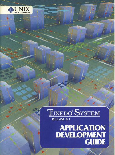 Stock image for Tuxedo System Release 4.1 Application Development Guide (Tuxedo System/t Documentation Series) for sale by Wonder Book