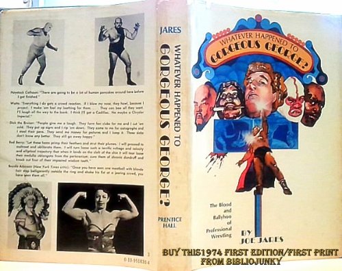 Stock image for Whatever Happened to Gorgeous George? The Blood and Ballyhoo of Professional Wrestling for sale by Ann Becker