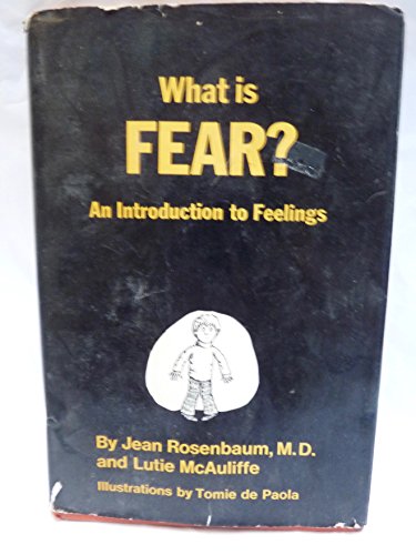 What is fear? An introduction to feelings, (9780139522833) by Rosenbaum, Jean