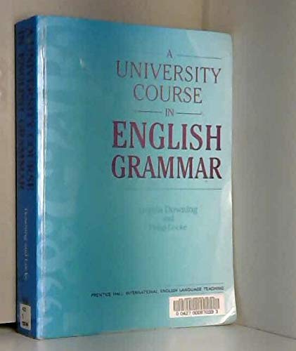 9780139524905: A University Course in English Grammar (English Language Teaching)