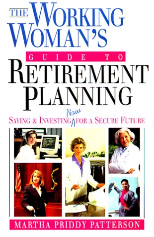 Imagen de archivo de Working Woman's Guide to Retirement Planning: Saving & Investing Now for a Secure Future a la venta por RiLaoghaire