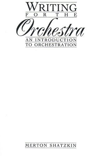 9780139534317: Writing For The Orchestra: An Introduction To Orchestration