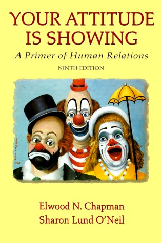 9780139547935: Your Attitude Is Showing: A Primer of Human Relations