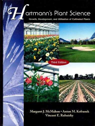 Imagen de archivo de Hartmann's Plant Science: Growth, Development, and Utilization of Cultivated Plants (3rd Edition) a la venta por SecondSale