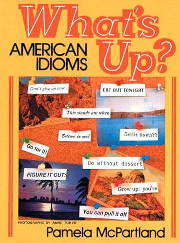 Stock image for What's Up? : American Idioms for sale by Better World Books