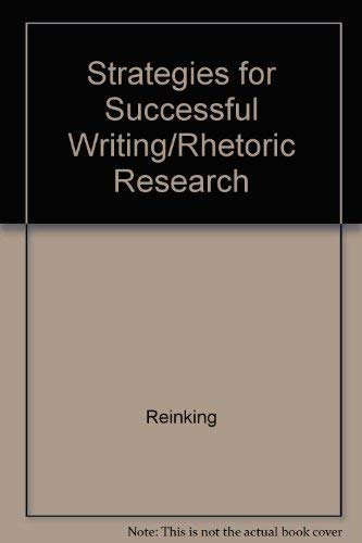 Beispielbild fr Strategies for Successful Writing: A Rhetoric, Research Guide, Reader, and Handbook zum Verkauf von BookHolders