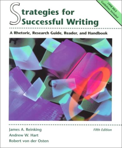 Imagen de archivo de Strategies for Successful Writing: A Rhetoric, Research Guide, Reader, and Handbook a la venta por Once Upon A Time Books