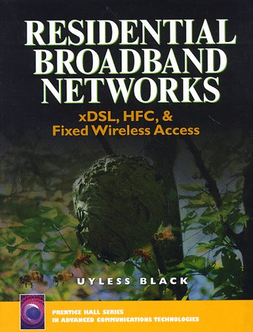 9780139564420: Residential Broadband Networks: XDSL, HFC and Fixed Wireless Access