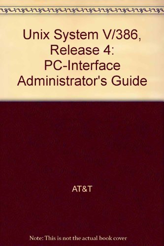 Stock image for Unix System V/386 Release 4: PC Interface Administrator's Guide for sale by medimops