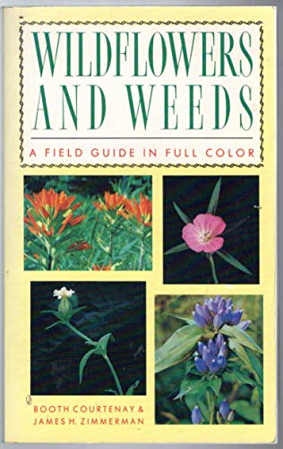 Imagen de archivo de Wildflowers and Weeds: A Guide in Full Color a la venta por Once Upon A Time Books