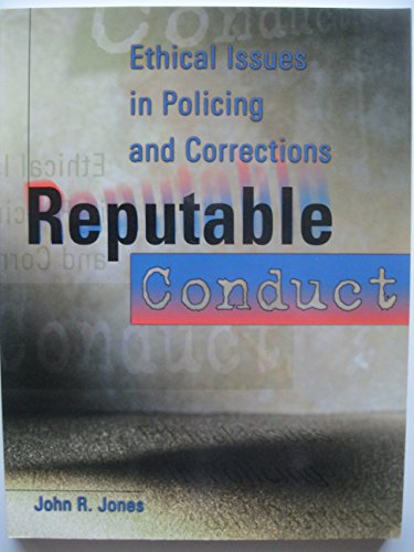 Imagen de archivo de Reputable Conduct : Ethical Issues in Policing and Corrections a la venta por Better World Books