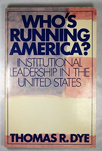 Beispielbild fr Who's running America?: Institutional leadership in the United States zum Verkauf von Wonder Book