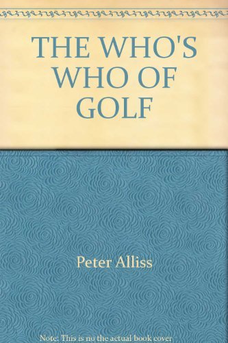 Imagen de archivo de The Who's Who of Golf a la venta por Books Tell You Why  -  ABAA/ILAB