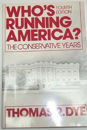 Who's Running America?: The Conservative Years (9780139585050) by Dye, Thomas R.