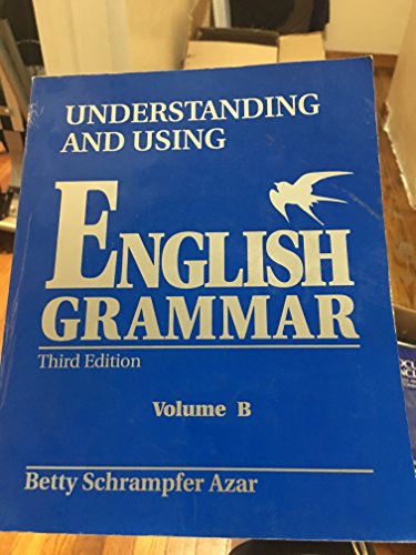 Imagen de archivo de Student Text, Volume B, Understanding and Using English Grammar (Blue) (3rd Edition) (Understanding & Using English Grammar) a la venta por SecondSale