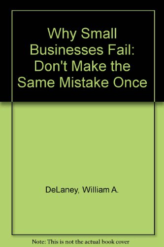 9780139590160: Why Small Businesses Fail: Don't Make the Same Mistake Once