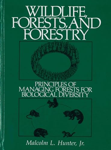 9780139594793: Wildlife, Forests and Forestry: Principles of Managing Forests for Biological Diversity