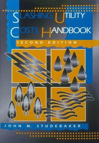 Imagen de archivo de Slashing Utility Costs Handbook (2nd Edition) a la venta por HPB-Red