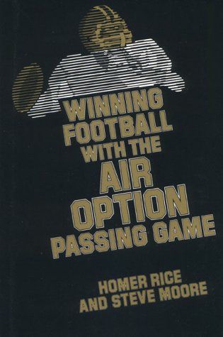 Imagen de archivo de Winning Football With the Air Option Passing Game a la venta por SecondSale