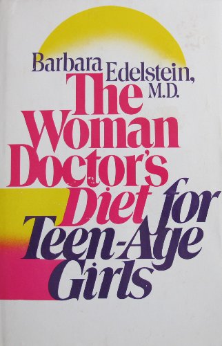 Stock image for The Woman Doctor's Diet for Teen-Age Girls for sale by Top Notch Books