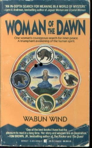 Imagen de archivo de Woman of the Dawn : A Spiritual Odyssey a la venta por Better World Books