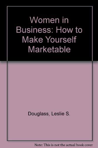 9780139620010: Title: Women in Business How to Make Yourself Marketable