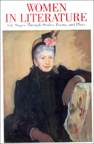 Beispielbild fr Women in Literature : Life Stages Through Stories, Poems, Plays zum Verkauf von Better World Books