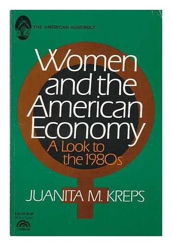 Stock image for Women and the American Economy: A Look to the 1980s (A Spectrum Book) (Spectrum Books) for sale by Montclair Book Center