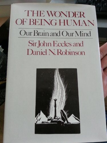 Wonder of Being Human: Our Brain and Our Mind (9780139623905) by Eccles, John