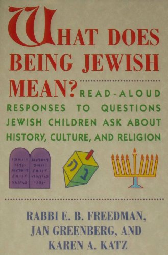 Stock image for What Does Being Jewish Mean?: Read-Aloud Responses to Questions Jewish Children Ask About History, Culture and Religion for sale by Aaron Books
