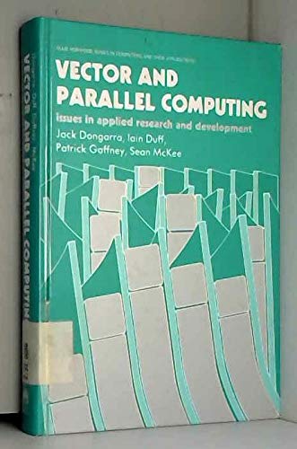Beispielbild fr Vector and Parallel Computing : Issues in Applied Research and Development zum Verkauf von Zubal-Books, Since 1961