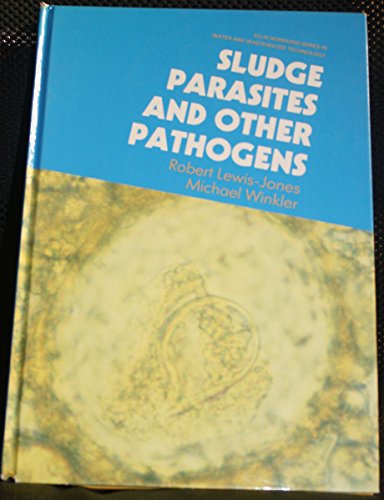 Beispielbild fr Sludge Parasites and Other Pathogens : Health Risks from Sewage zum Verkauf von Better World Books: West