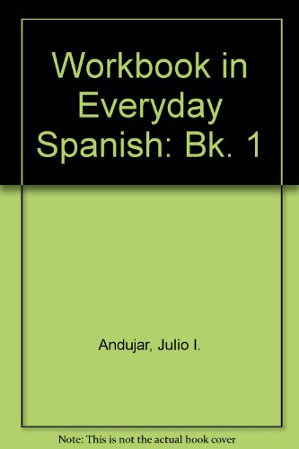 Workbook in everyday Spanish (9780139652110) by [???]