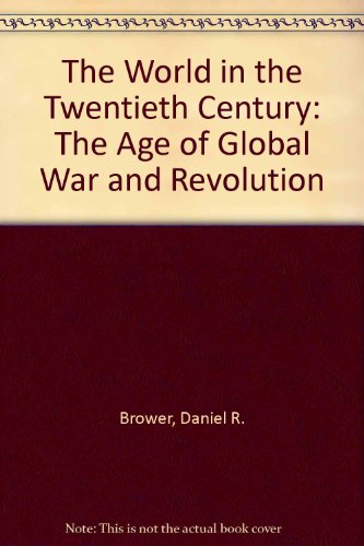 9780139655265: The World in the Twentieth Century: The Age of Global War and Revolution