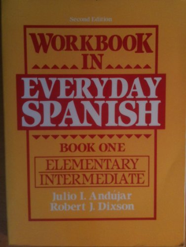Stock image for Workbook in Everyday Spanish Book 1: Elementary Intermediate for sale by Books Unplugged