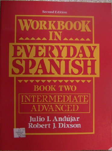 Stock image for Workbook in Everyday Spanish: Intermediate/Advanced for sale by ThriftBooks-Dallas