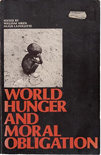 9780139679506: World Hunger and Moral Obligation