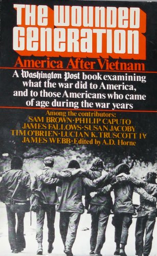 THE WOUNDED GENERATION. American After Vietnam.