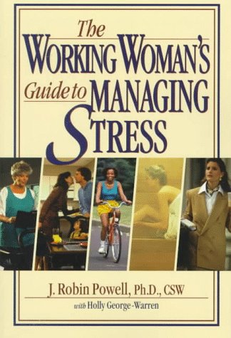 Beispielbild fr The Working Woman's Guide to Managing Stress zum Verkauf von Wonder Book