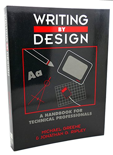 Stock image for Writing by Design: A Handbook for Technical Professionals for sale by Irish Booksellers