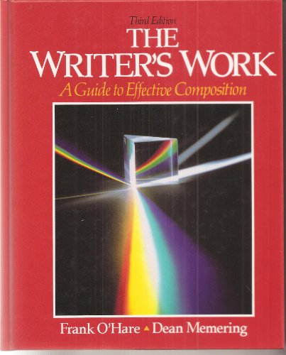 Imagen de archivo de The Writer's Work : A Guide to Effective Composition a la venta por Better World Books