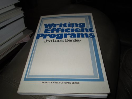 9780139702518: Writing Efficient Programs (Prentice-Hall Software Series)
