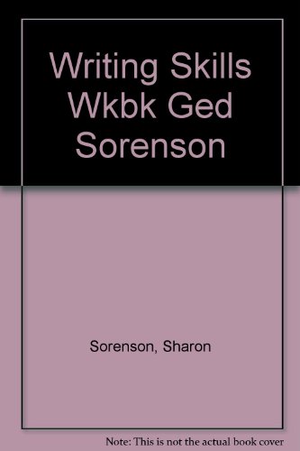 Writing Skills Workbook for the GED (9780139711442) by Sorenson, Sharon