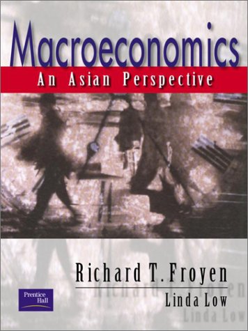 Beispielbild fr Macroeconomics: An Asian Perspective Froyen, Richard T.; Low, Linda zum Verkauf von Iridium_Books